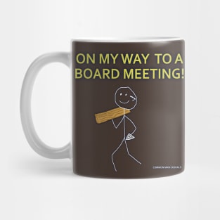 IMPORTANT BOARD MEETING Mug